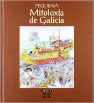 Kniha Pequena mitoloxía de Galicia Xoán Ramiro Cuba Rodríguez