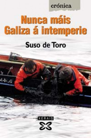 Książka Nunca máis Galicia á intemperie Suso de Toro