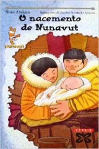 Книга O nacemento de Nunavut Xoán Abeleira Álvarez