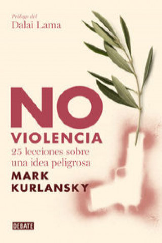 Kniha No violencia: 25 lecciones sobre una idea peligrosa 