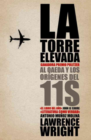 Book La torre elevada : Al-Aqeda y los orígenes del 11-S LAWRENCE WRIGHT