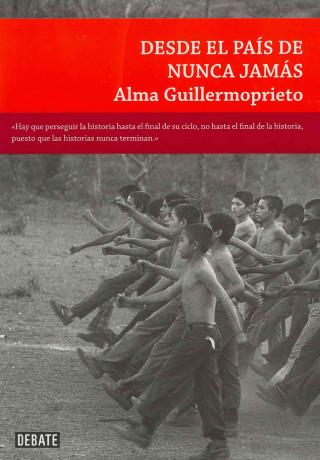 Книга Desde el país de nunca jamás Alma Guillermoprieto