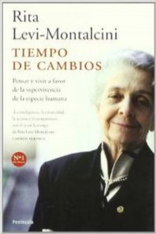 Książka Tiempo de cambios : pensar y vivir a favor de la supervivencia de la especie humana Rita Levi-Montalcini