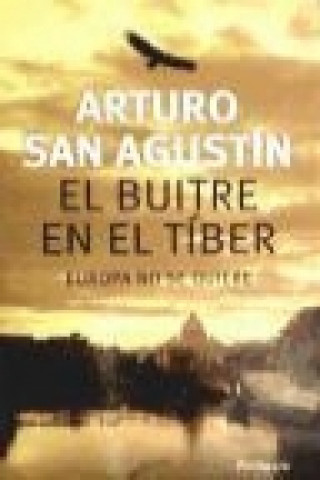 Libro El buitre en el Tiber : Europa no se quiere Arturo San Agustín