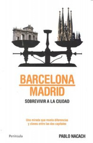 Könyv Barcelona-Madrid : sobrevivir a la ciudad Pablo Nacach Rodríguez-Carrera