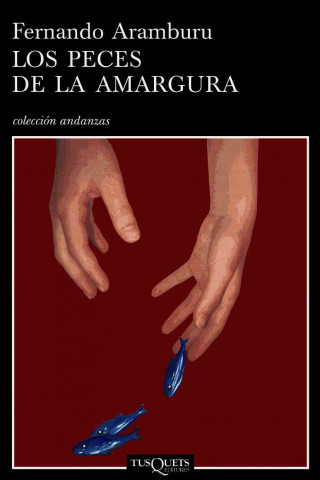 Carte Los peces de la amargura Fernando Aramburu