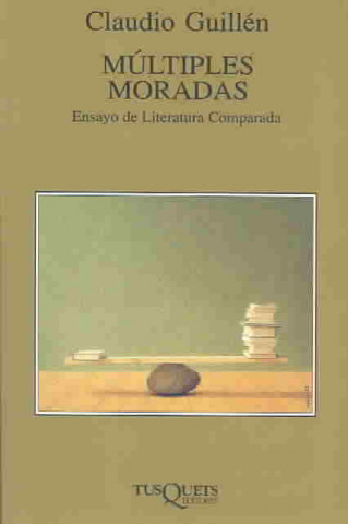 Kniha Múltiples moradas : ensayo de literatura comparada Claudio Guillén