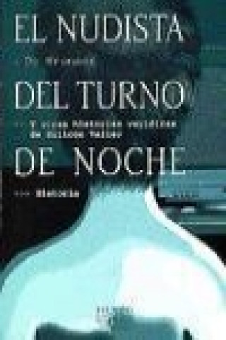 Book El nudista del turno de noche y otras historias verídicas de Silicon Valley Po Bronson