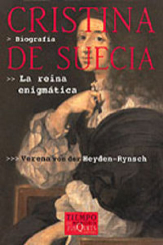 Könyv Cristina de Suecia : la reina enigmática Verena von der Heyden-Rynsch