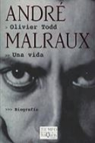 Книга Malraux, André : una vida Olivier Todd