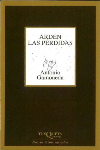 Carte Arden las pérdidas Antonio Gamoneda