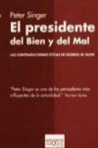 Livre El presidente del bien y del mal : las contradicciones éticas de George W. Bush 