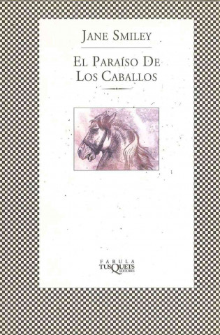Kniha El paraíso de los caballos Jane Smiley