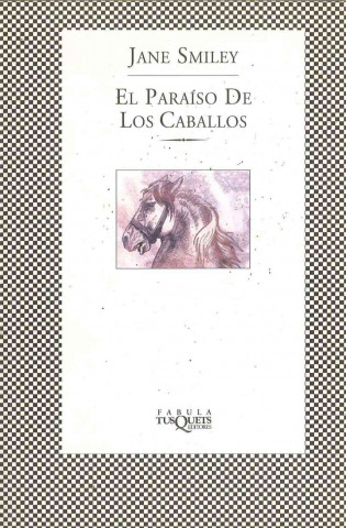 Knjiga El paraíso de los caballos Jane Smiley