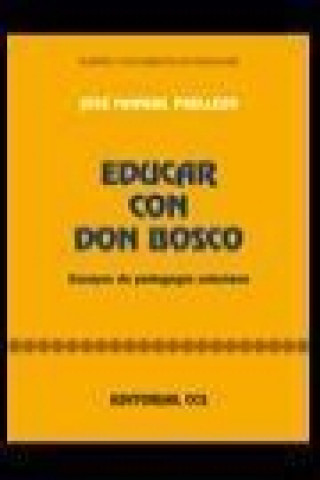 Carte Educar con Don Bosco : ensayos de pedagogía salesiana José Manuel Prellezo
