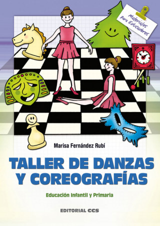 Könyv Taller de danzas y coreografías : educación infantil y primaria Marisa Fernández Rubí