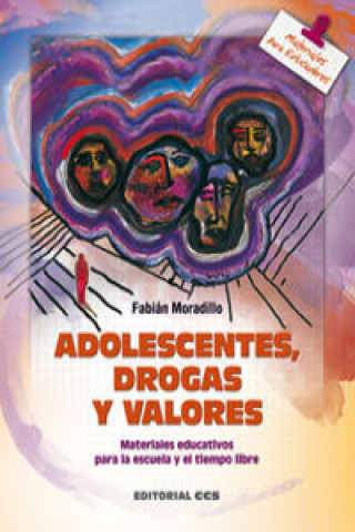 Könyv Adolescentes, drogas y valores : materiales educativos para la escuela y el tiempo libre Fabián Moradillo Moradillo