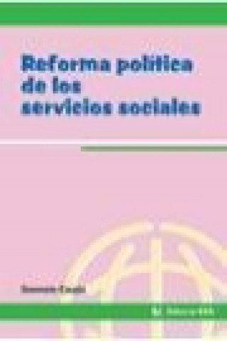 Könyv Reforma política de los servicios sociales Demetrio Casado Pérez