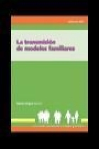 Книга La transmisión de modelos familiares Adriana Wagner Senger