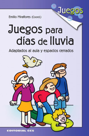 Książka Juegos para días de lluvia : adaptados al aula y espacios cerrados EMILIO MIRAFLORES GOMEZ