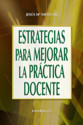 Könyv Estrategias para mejorar la práctica docente Jesús María Nieto Gil