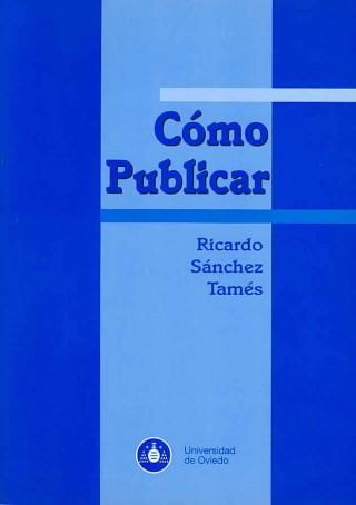 Kniha Cómo publicar Ricardo Sánchez Tamés