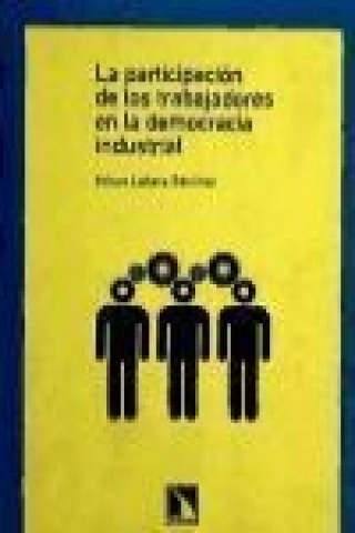 Könyv La participación de los trabajadores en la democracia industrial Arturo Lahera Sánchez