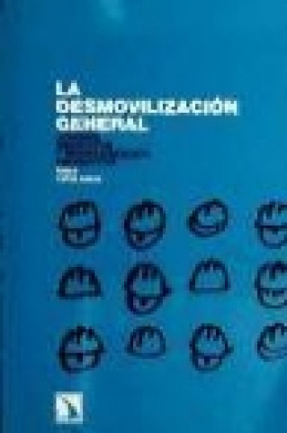 Book La desmovilización general. Jóvenes, sindicatos y reorganización productiva 