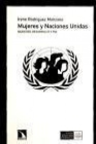 Carte Mujeres y Naciones Unidas : igualdad, desarrollo y paz Irene Rodríguez Manzano