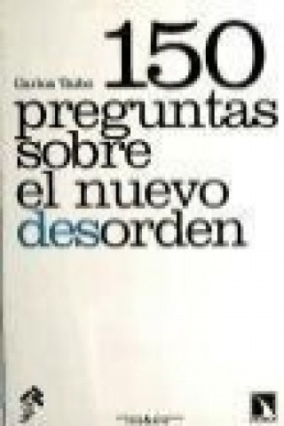 Kniha 150 preguntas sobre el nuevo desorden Carlos Taibo Arias