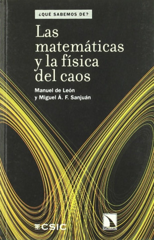 Carte Las matemáticas y la física del caos Miguel Ángel Fernández Sanjuán