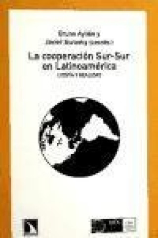 Kniha Cooperación Sur-Sur en Latinoamérica : utopía y realidad 