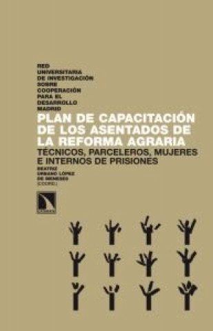 Kniha Plan de capacitación de los asentados de la reforma agraria : técnicos, parceleros, mujeres e internos de prisiones 