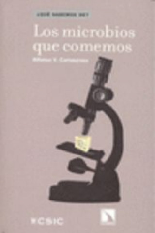 Book Los microbios que comemos Alfonso-Vicente Carrascosa Santiago