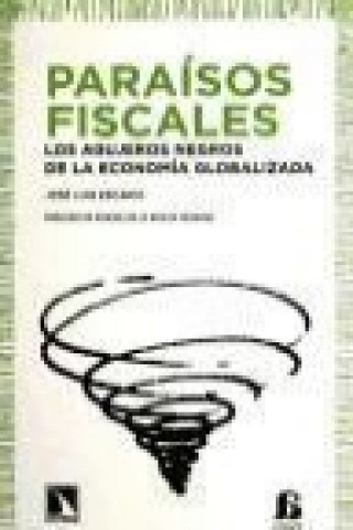 Kniha Paraísos fiscales : los agujeros negros de la economía globalizada 