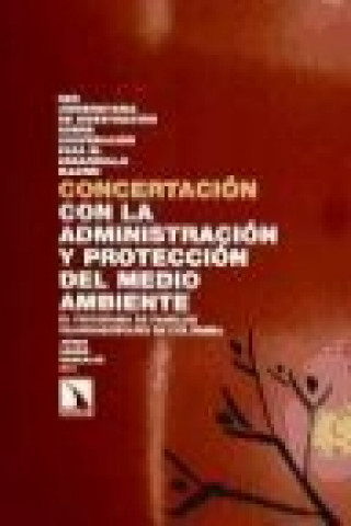 Könyv Concertación con la Administración y protección del medio ambiente. El Programa de Familias Guardabosques en Colombia 
