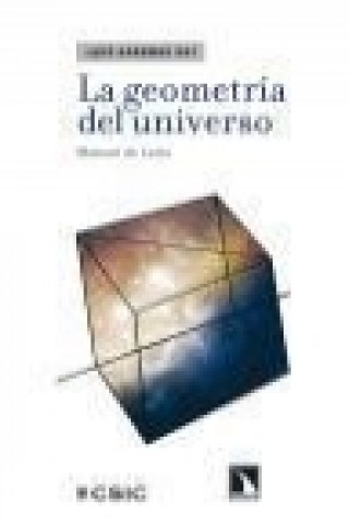Carte La geometría del universo Manuel de León Rodríguez