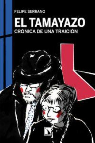 Książka El tamayazo : crónica de una traición Felipe Serrano López de Coca