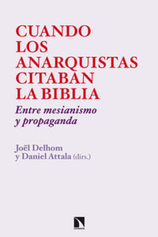 Kniha Cuando los anarquistas citaban la Biblia : entre mesianismo y propaganda Daniel Attala