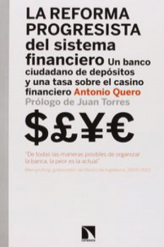 Carte La reforma progresista del sistema financiero : un banco ciudadano de depósitos y una tasa sobre el casino financiero Antonio Quero Mussot