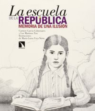 Kniha La escuela de la República : memoria de una ilusión LUZ MARTINEZ TEN