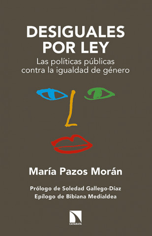 Kniha Desiguales por ley: Las políticas públicas contra la igualdad de género MARIA PAZOS MORAN
