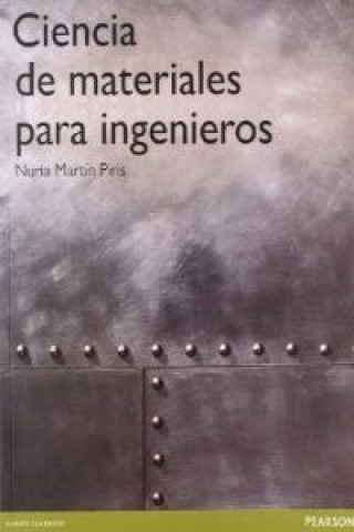 Libro Ciencia de materiales para ingenieros Alfredo Güemes Gordo