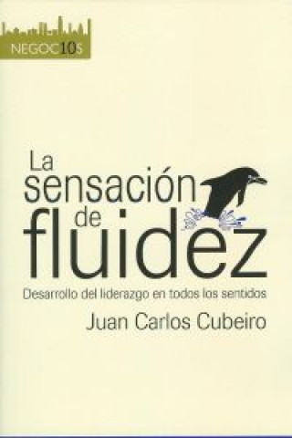 Kniha Negocios 10. La sensación de fluidez JUAN CARLOS CUBEIRO