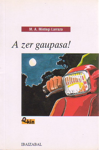Könyv A zer gaupasa! Miguel Ángel Mintegi Larraza