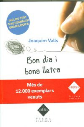 Carte Bon dia i bona lletra : Com transformar la teva escriptura per millorar la teva vida Joaquim Valls Morató