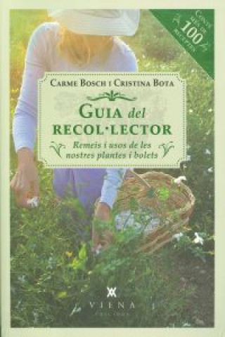 Książka Guia del recol·lector : Remeis i usos de les nostres plantes i bolets Carme Bosch Cebrián