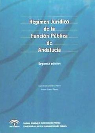 Kniha Régimen jurídico de la función pública de Andalucía Arturo Gámez Gámez