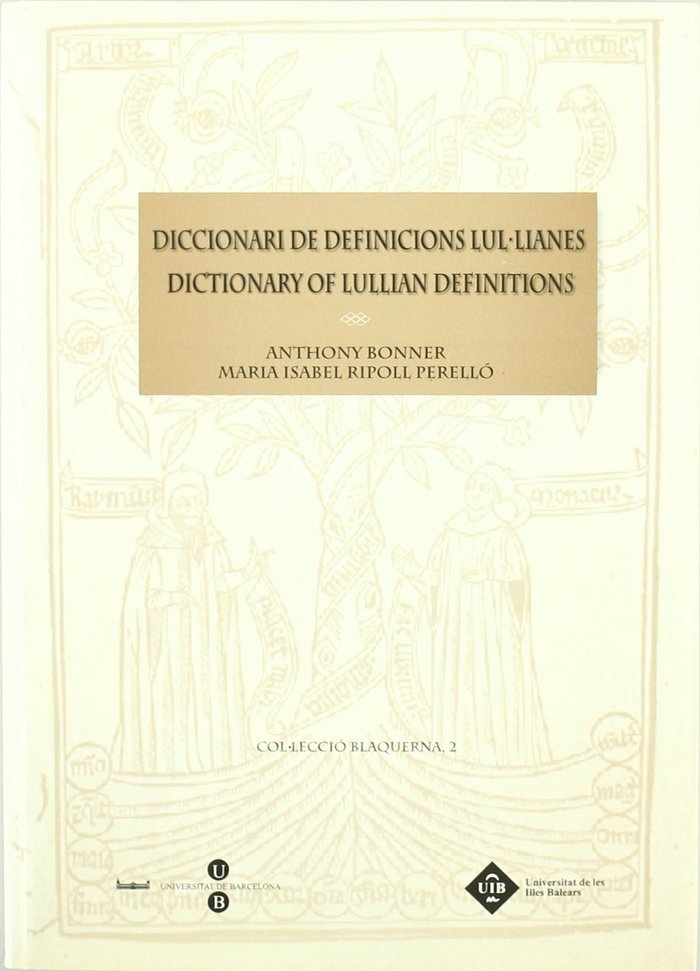 Carte Diccionari de definicions lul·lianes = Dictionary of lullian definitions Antoni Bonner