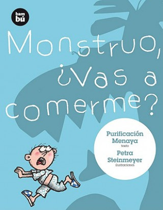 Libro Monstruo, Vas A Comerme? Purificacion Menaya